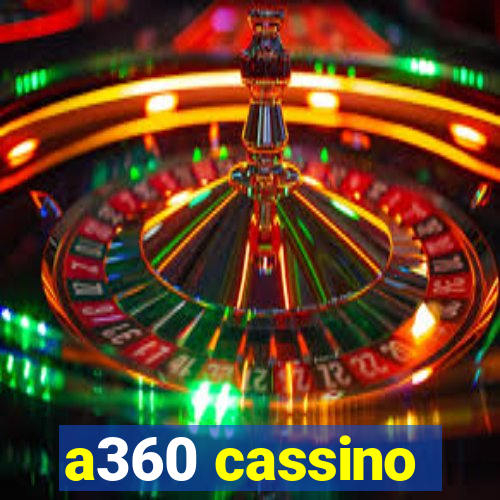 a360 cassino